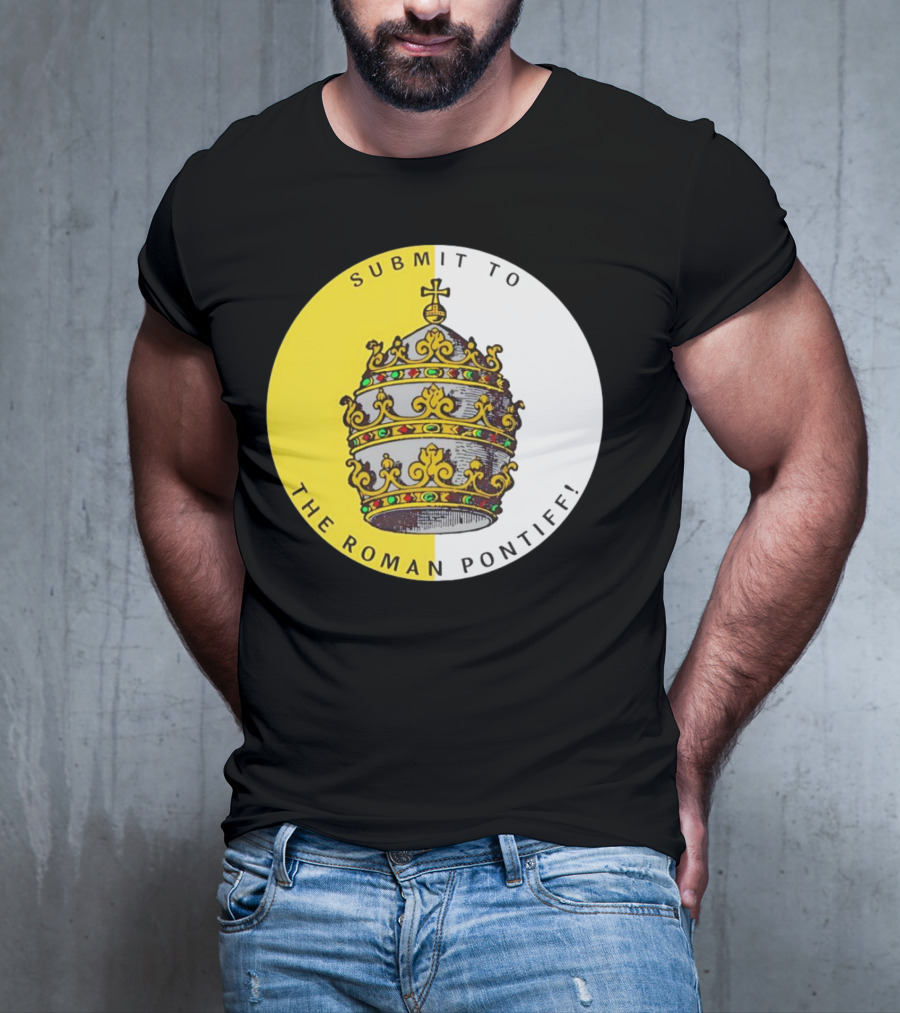 Submit To The Roman Pontiff Triple Tiara Circular Emblem T-Shirt