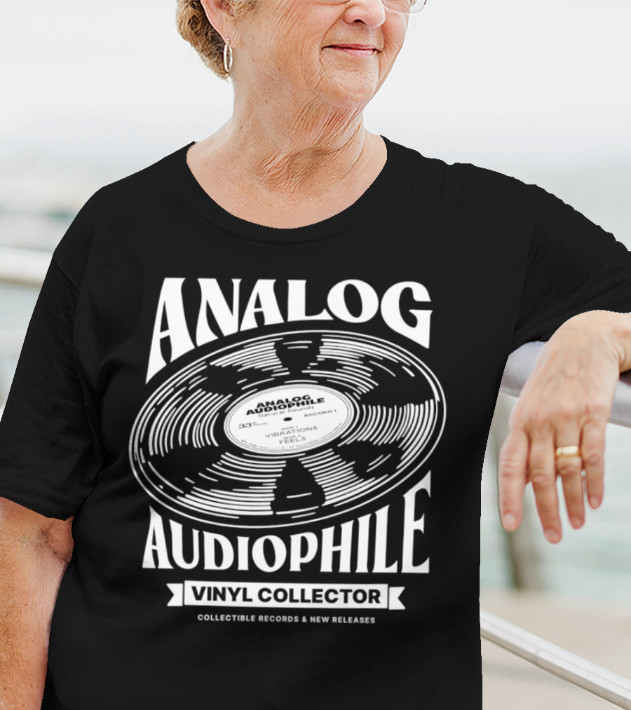 Analog Audiophile Vinyl Collector Collectible Records And New Releases T-Shirt