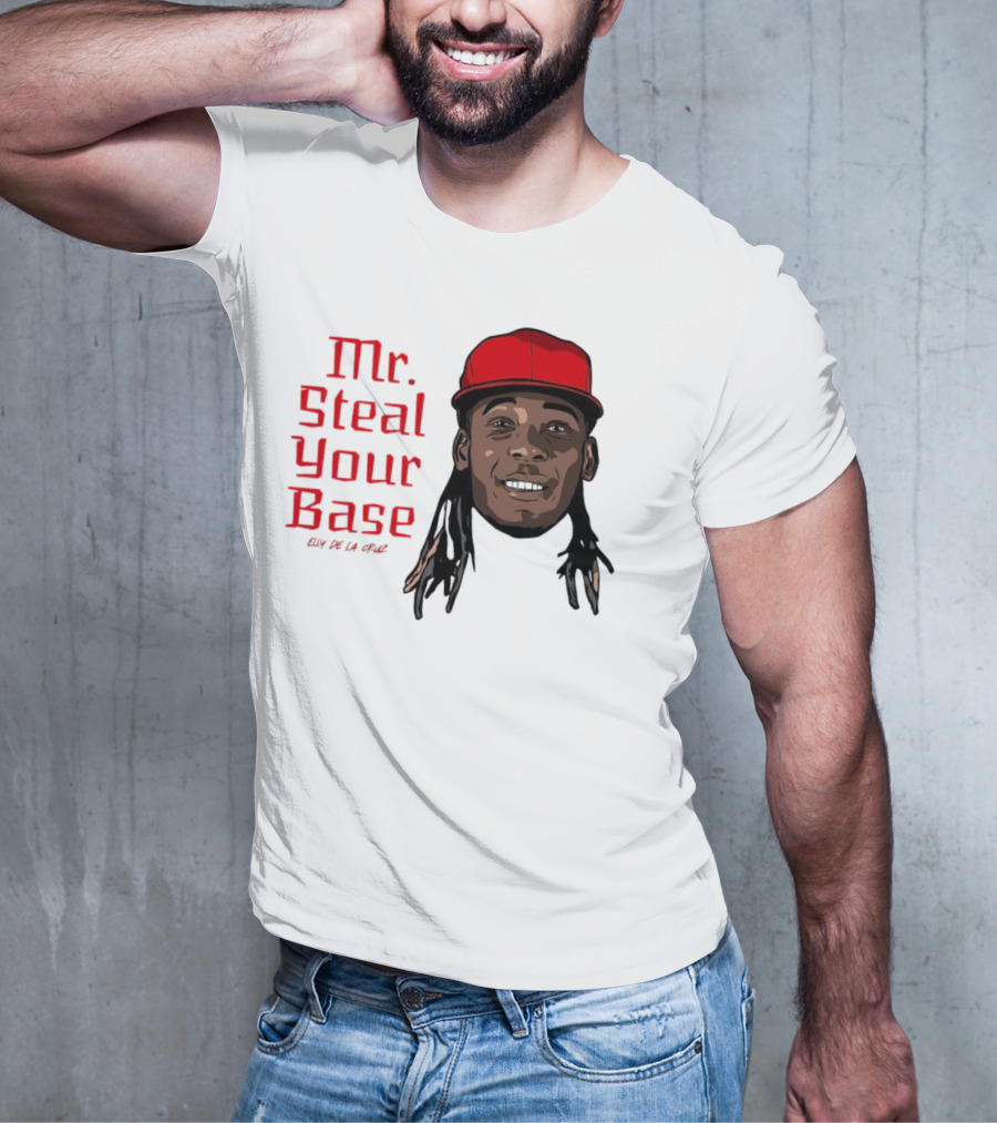 Elly De La Cruz Cincinnati Reds Mr. Steal Your Base Red Cap T-Shirt