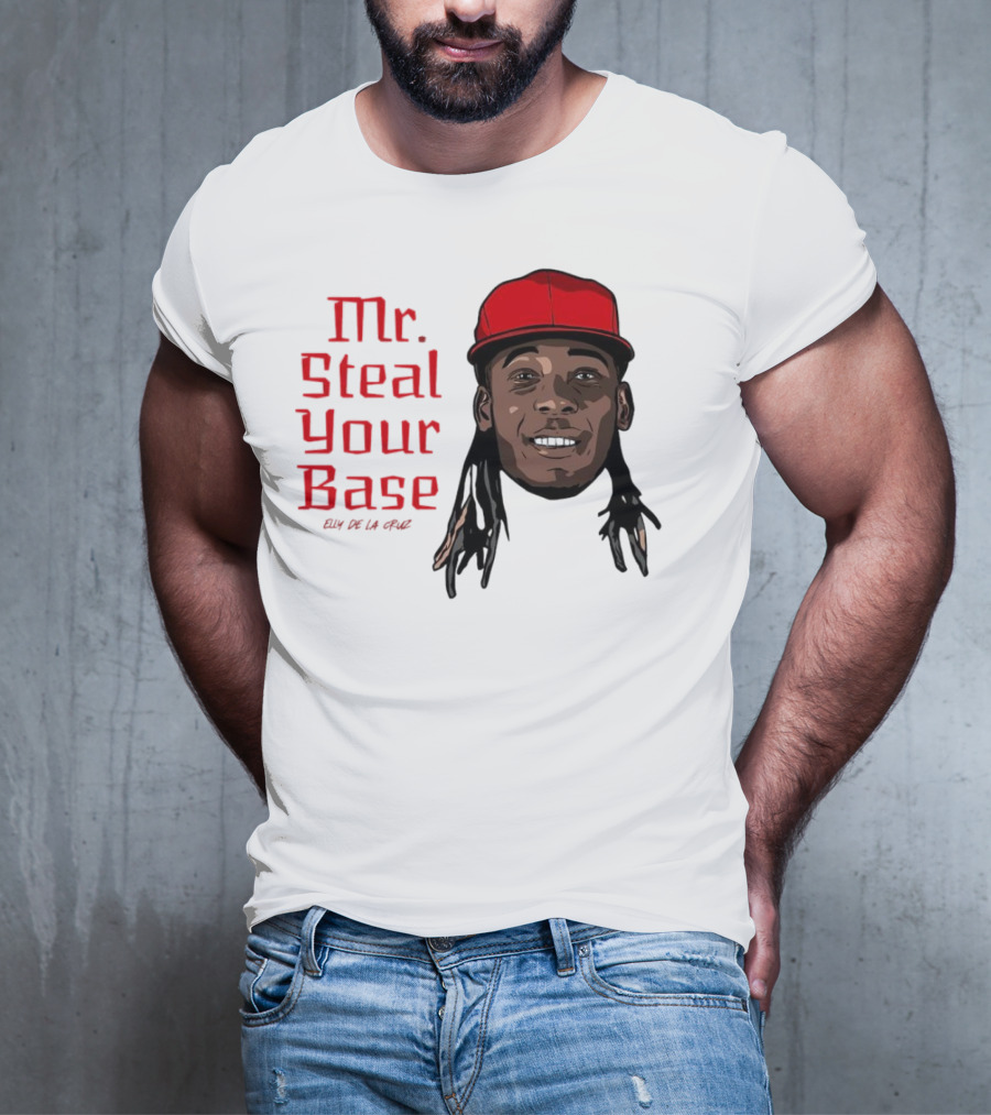 Elly De La Cruz Cincinnati Reds Mr. Steal Your Base Red Cap T-Shirt