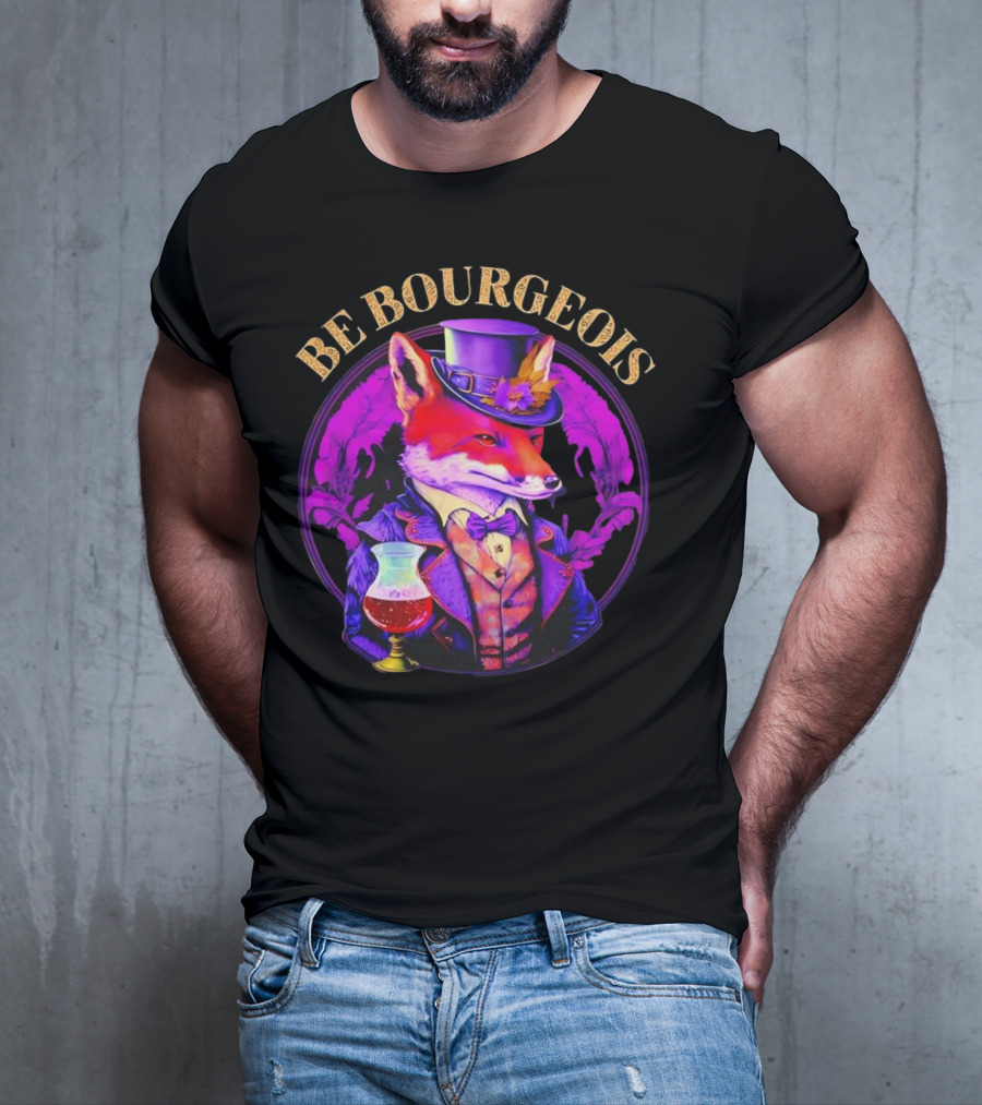 Be Bourgeois Gentleman Fox With Glass Of Wine T-Shirt