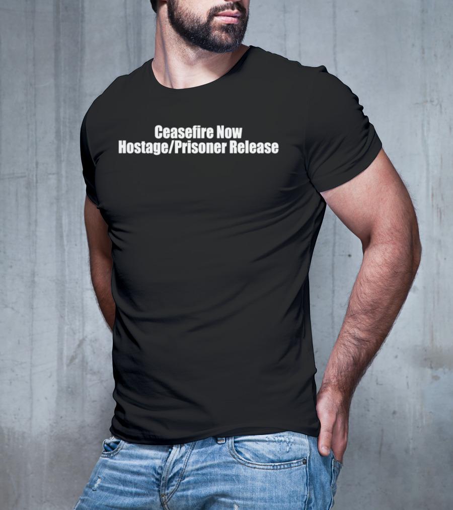 Ceasefire Now Hostage Prisoner Release T-Shirt