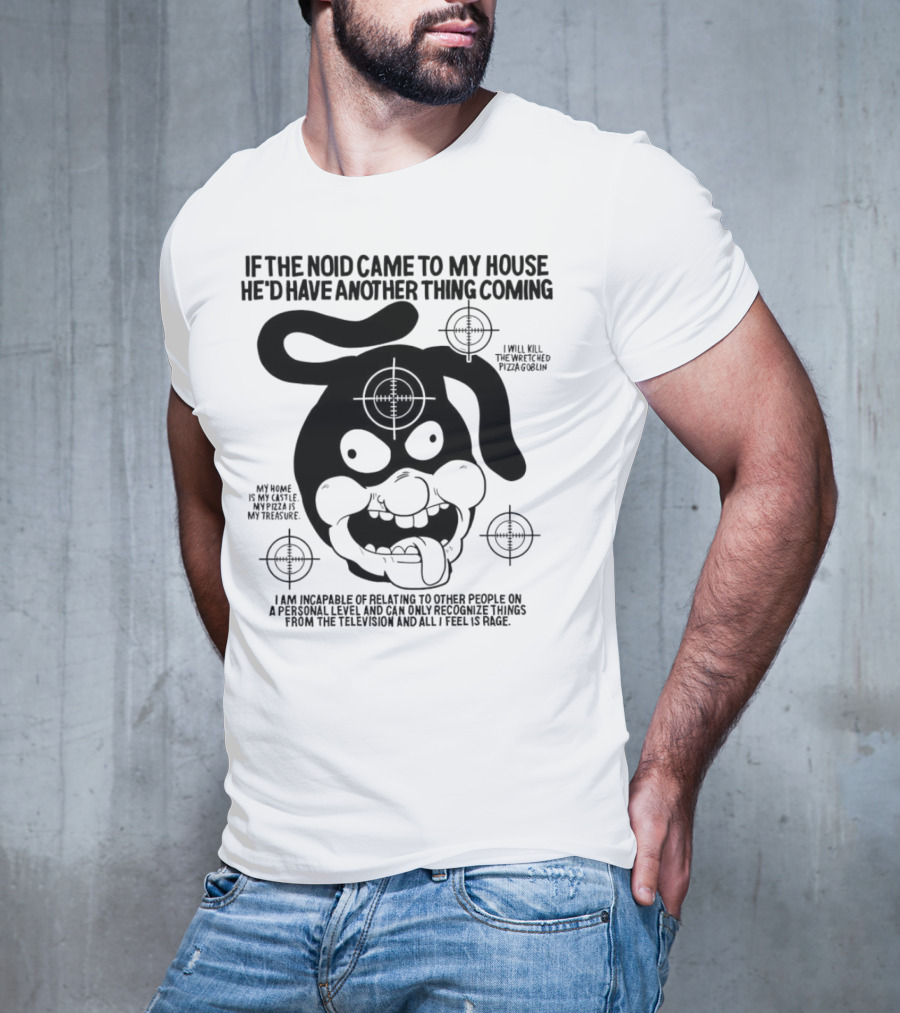 The Noid Pizza Obsession: My Castle, My Treasure, All I Feel Is Rage T-Shirt