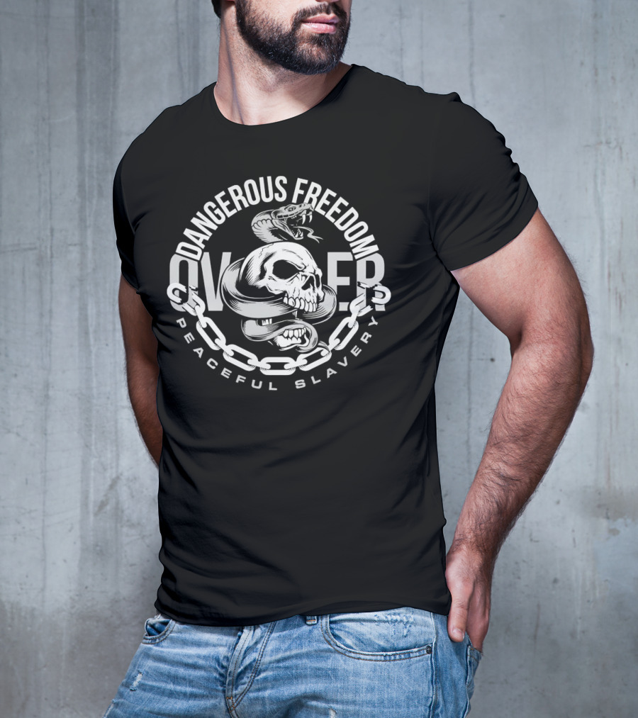 Dangerous Freedom Over Peaceful Slavery Skull With Snake And Chain T-Shirt