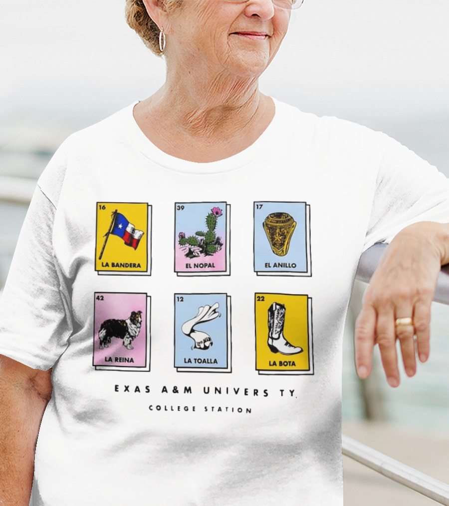 Texas A&M University College Station Loteria Cards La Bandera El Nopal El Anillo La Reina La Toalla La Bota T-Shirt