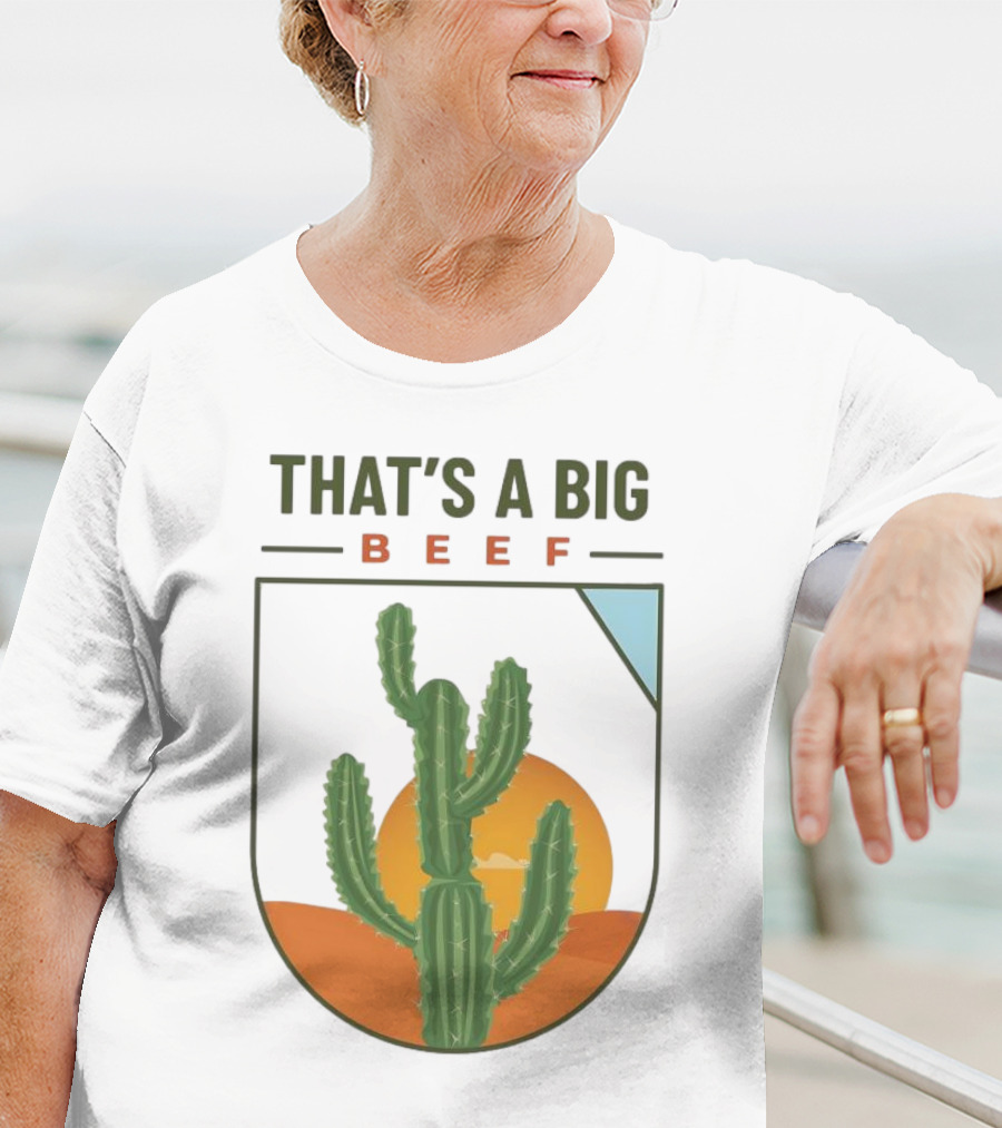 THAT'S A BIG BEEF Cactus Desert Sunset Scene T-Shirt
