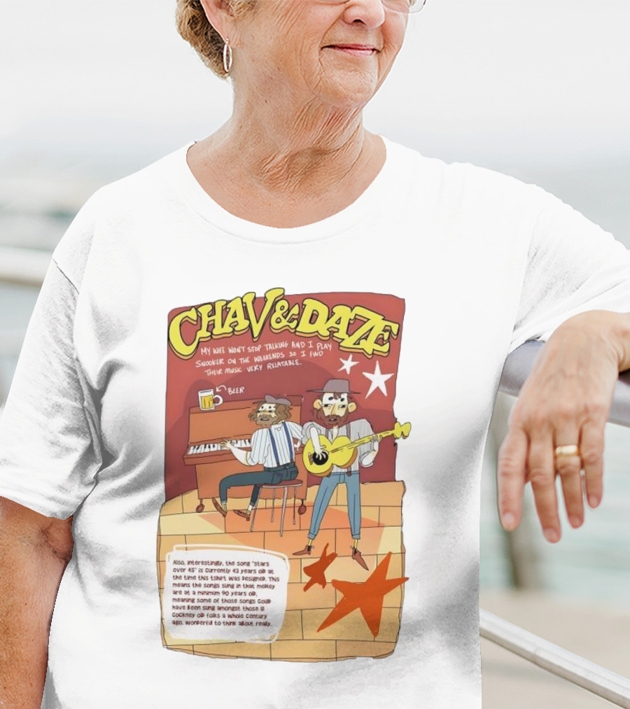 Chav And Dave My Wife Won't Stop Talking And I Play Snooker On The Weekends Music Very Relaxing T-Shirt