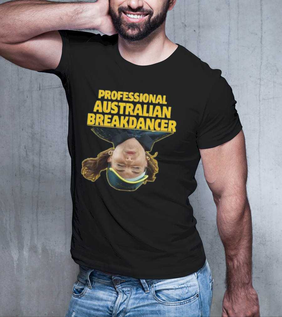 PROFESSIONAL AUSTRALIAN BREAKDANCER UPSIDE-DOWN T-Shirt