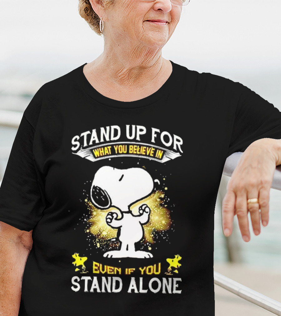 Snoopy Stand Up For What You Believe In Even If You Stand Alone Woodstock T-Shirt