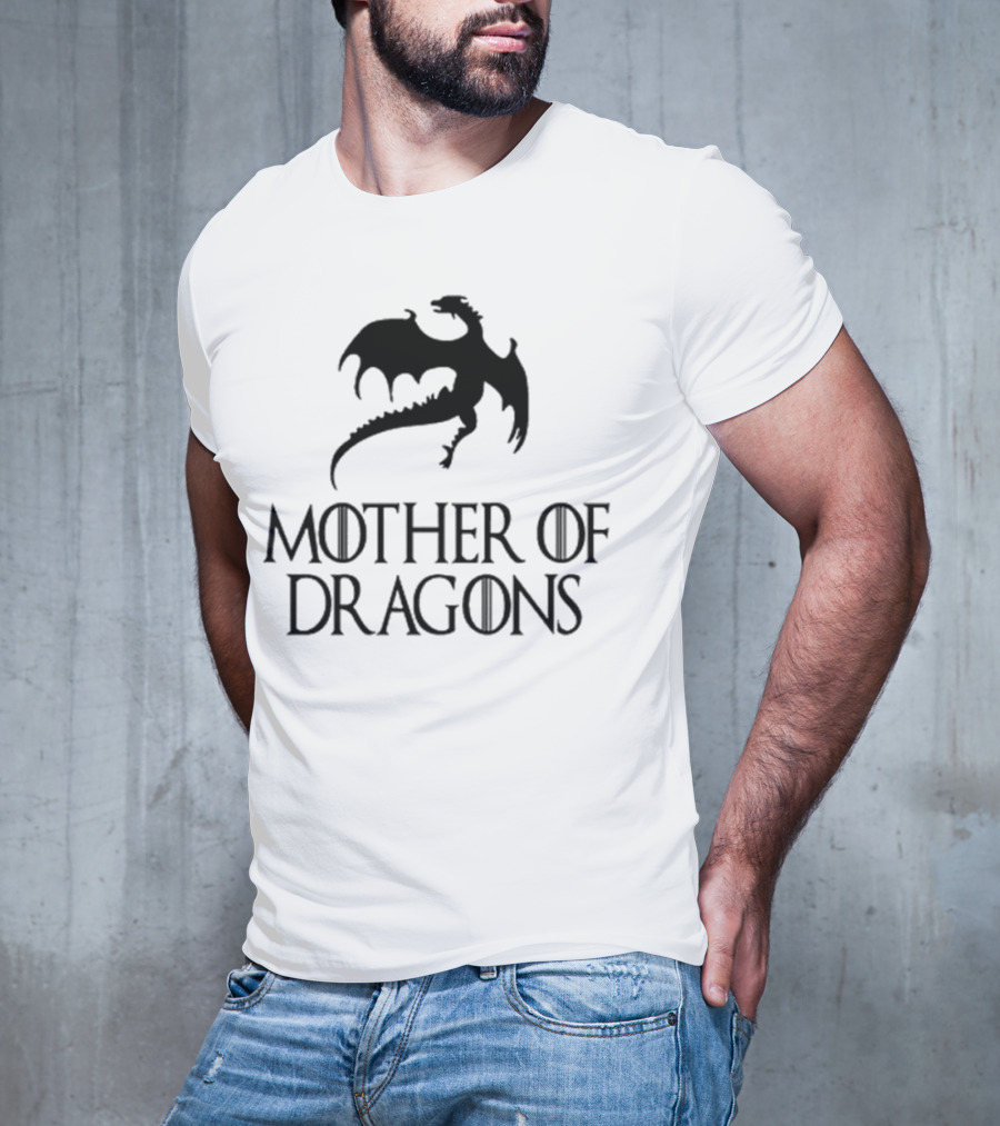 Mother Of Dragons Game Of Thrones Mothers Day Gift T-Shirt