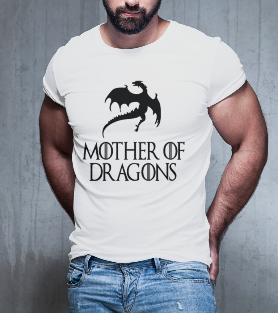 Mother Of Dragons Game Of Thrones Mothers Day Gift T-Shirt