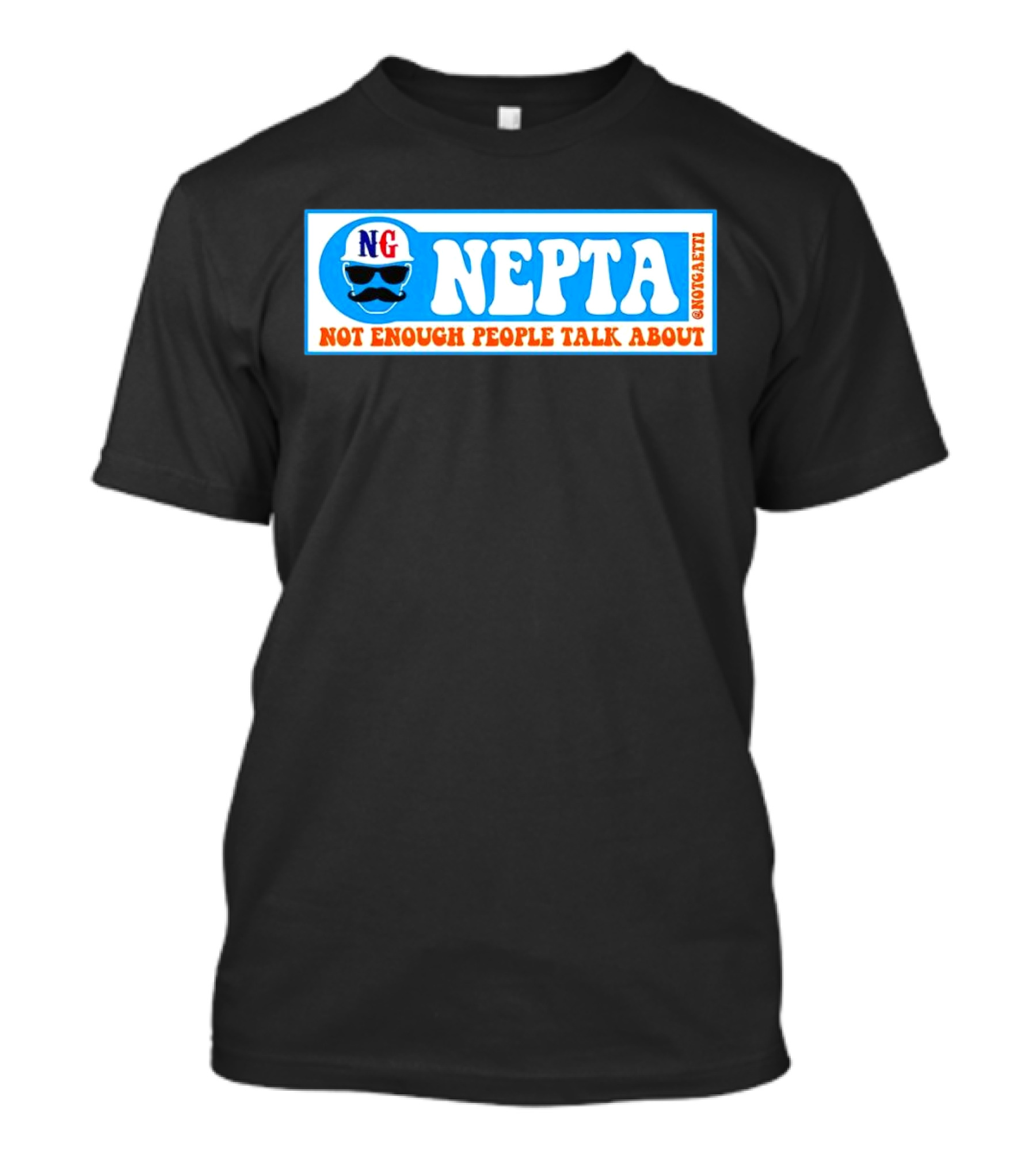 NG Nepta Not Enough People Talk About Gaetti T-Shirt