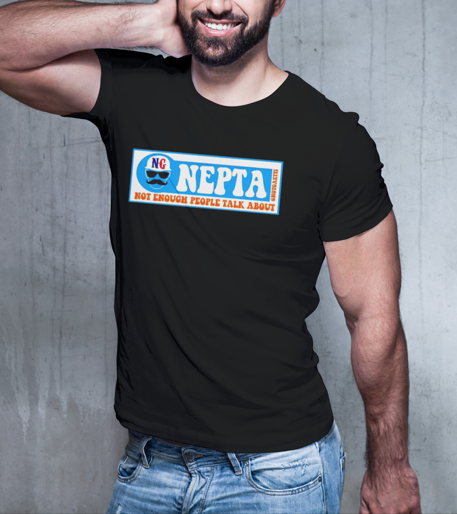 NG Nepta Not Enough People Talk About Gaetti T-Shirt