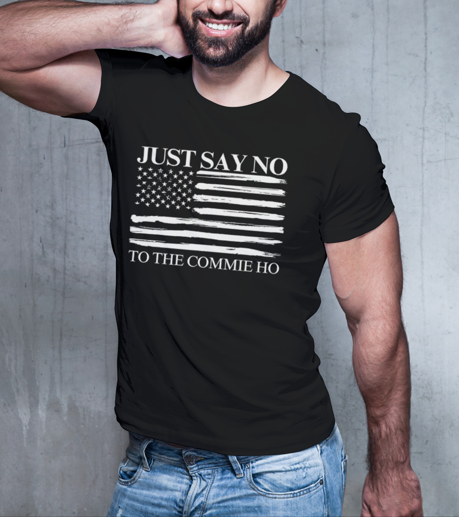 Just Say No To The Commie Ho With US Flag T-Shirt