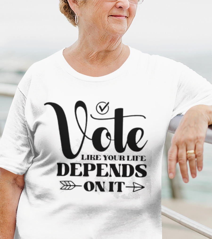 Vote Like Your Life Depends On It Checkmark Arrow T-Shirt