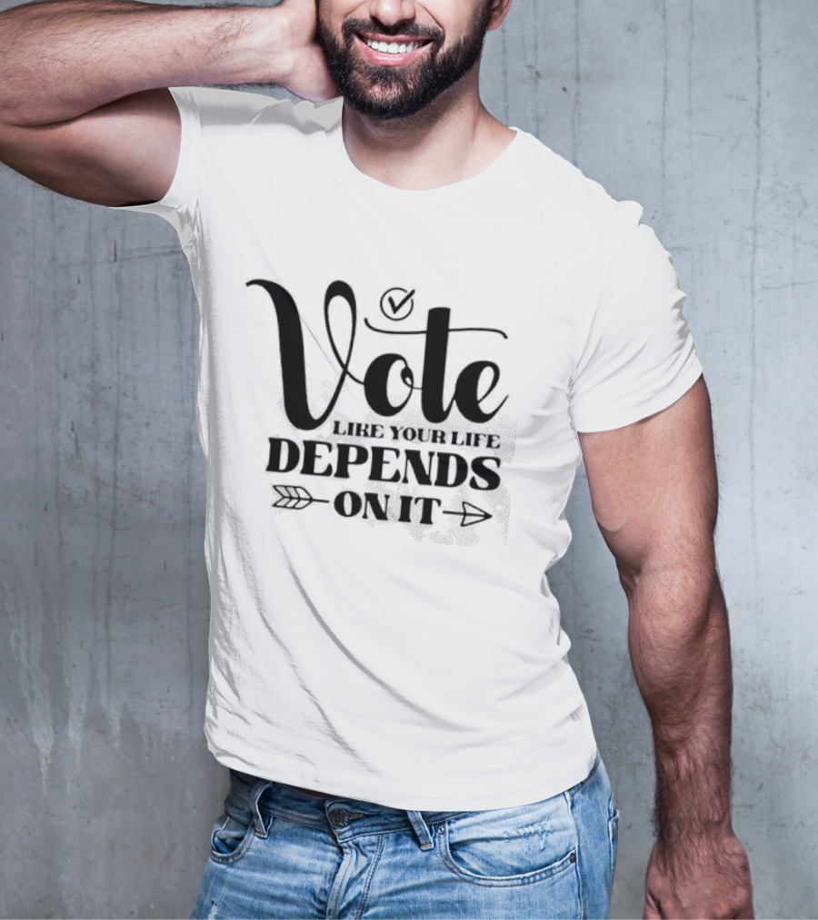 Vote Like Your Life Depends On It Checkmark Arrow T-Shirt