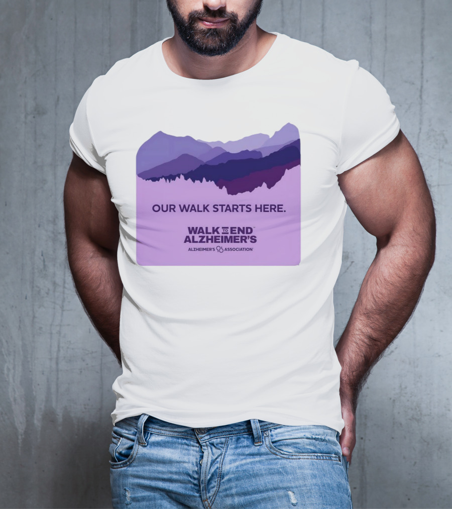 Our Walk Starts Here Walk To End Alzheimer’s Alzheimer's Association T-Shirt