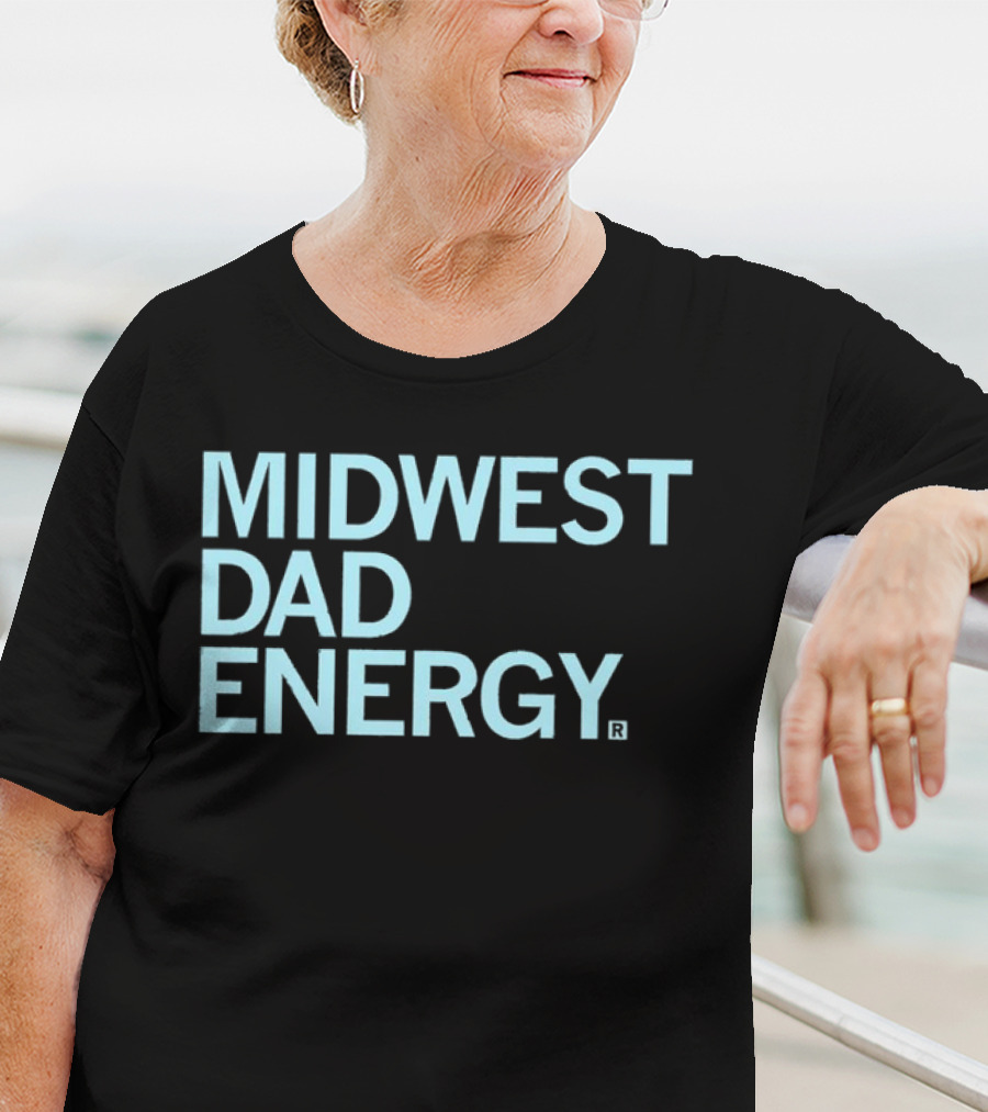 MIDWEST DAD ENERGY T-Shirt