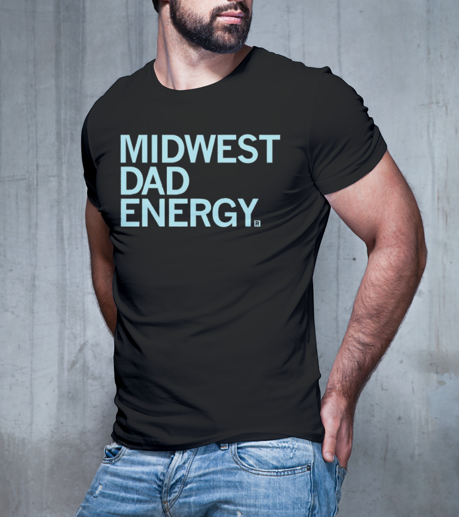 MIDWEST DAD ENERGY T-Shirt