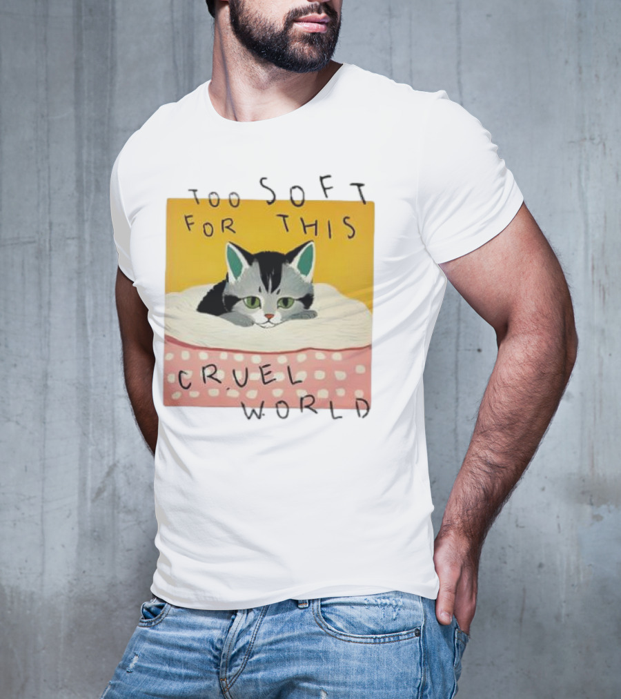 Too Soft For This Cruel World Cat In Cozy Blanket T-Shirt