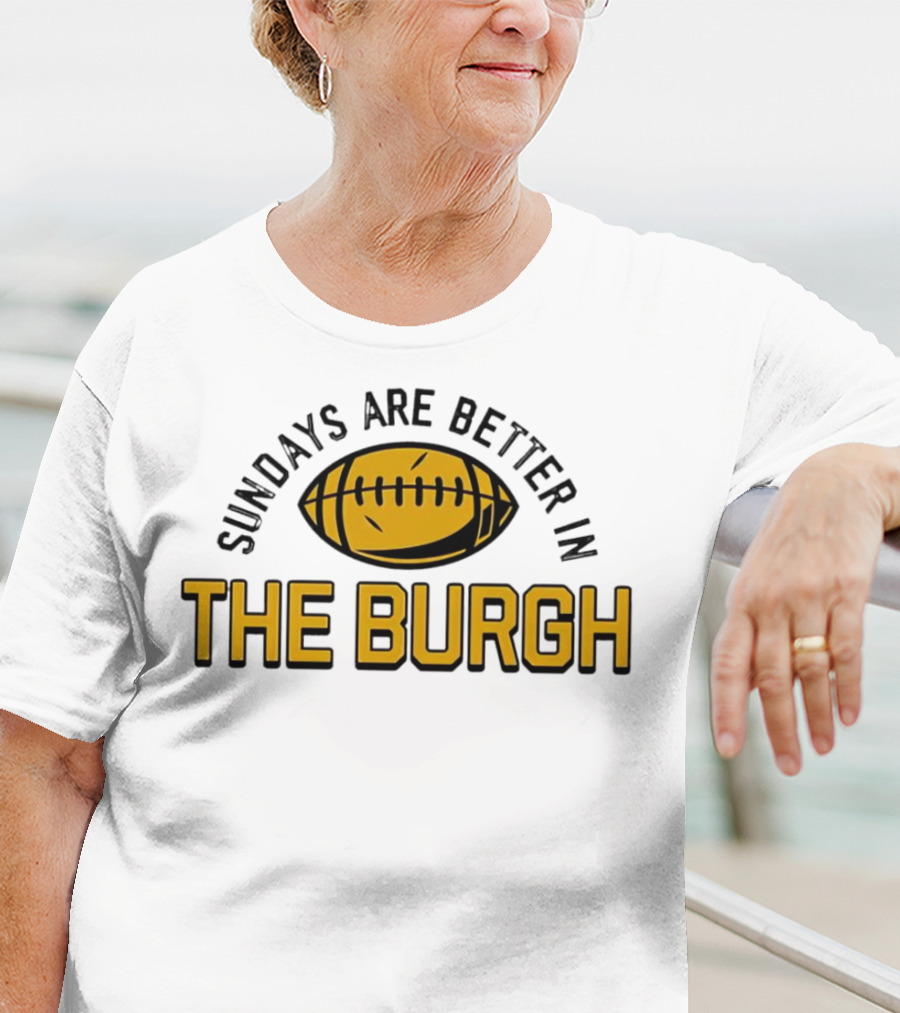 Sundays Are Better In The Burgh Football T-Shirt