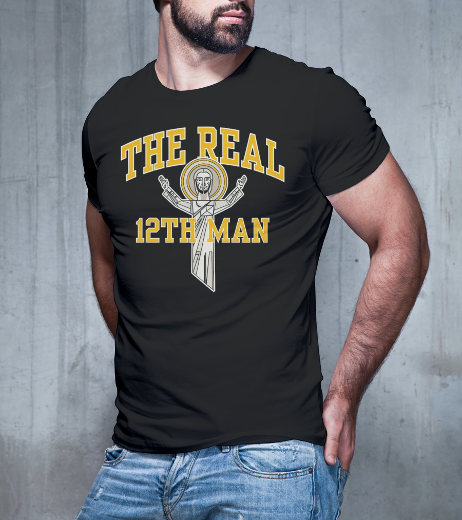 The Real 12th Man Christ The Redeemer T-Shirt