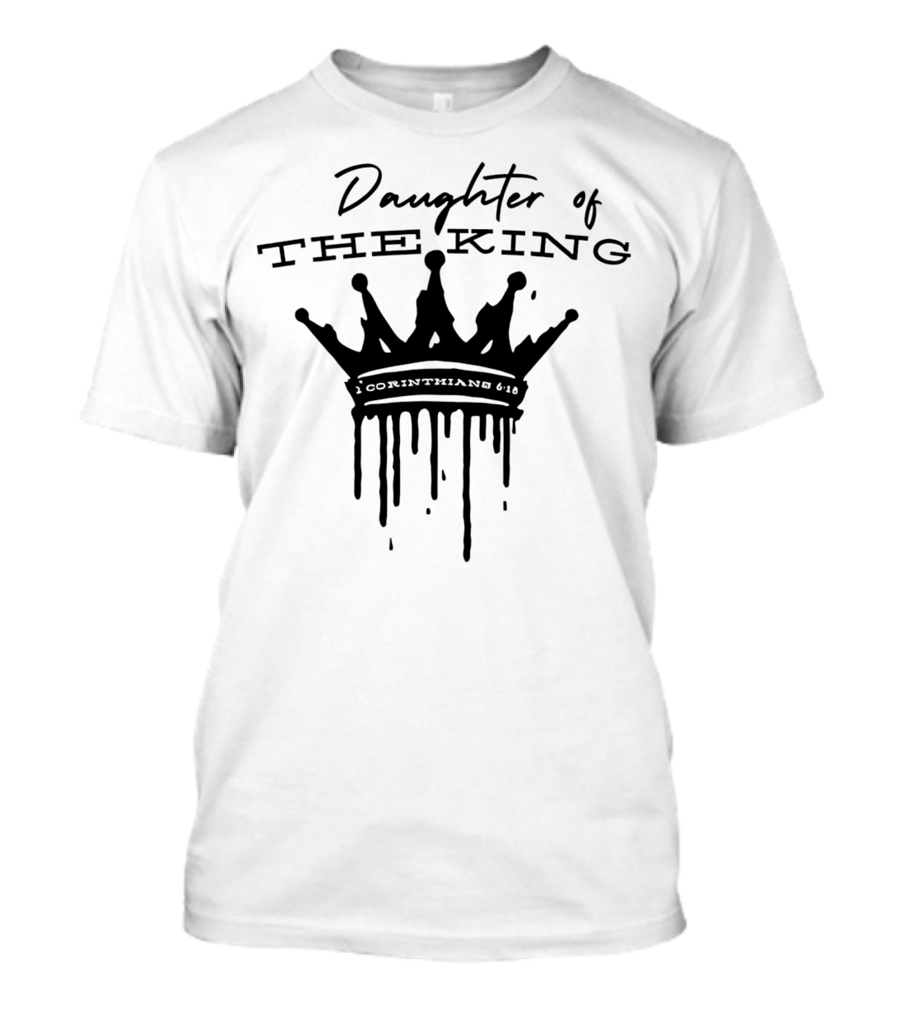 Daughter Of The King 1 Corinthians 6:18 Crown T-Shirt