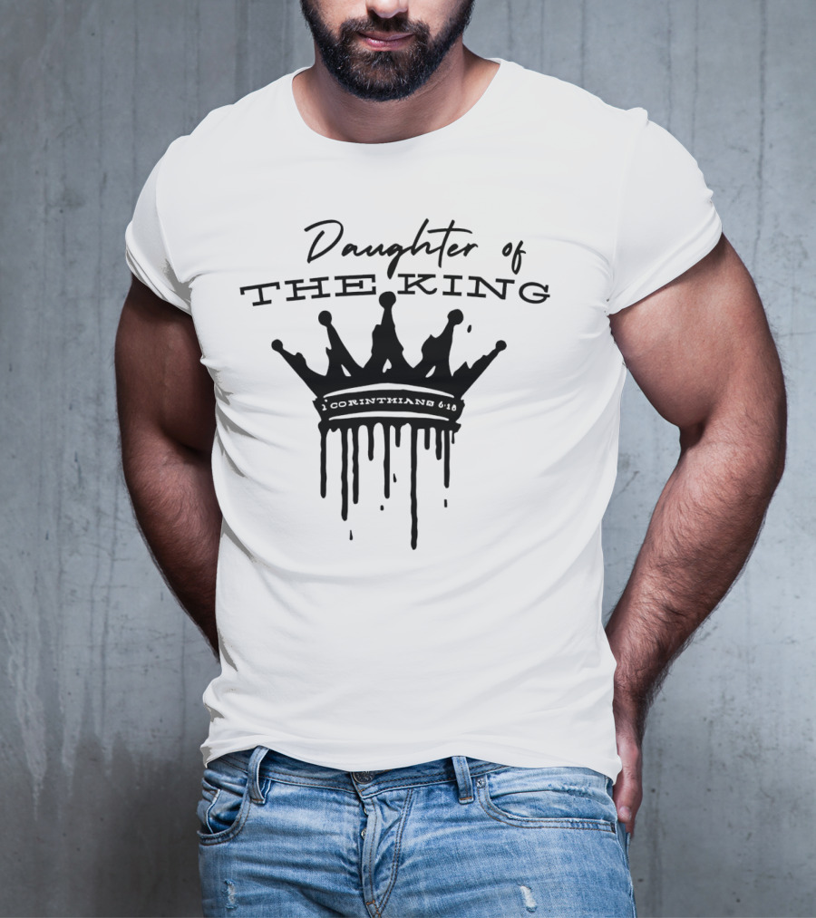 Daughter Of The King 1 Corinthians 6:18 Crown T-Shirt