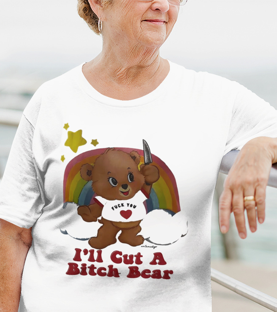 I'll Cut A Bitch Bear Holding Knife With Rainbow And Stars T-Shirt