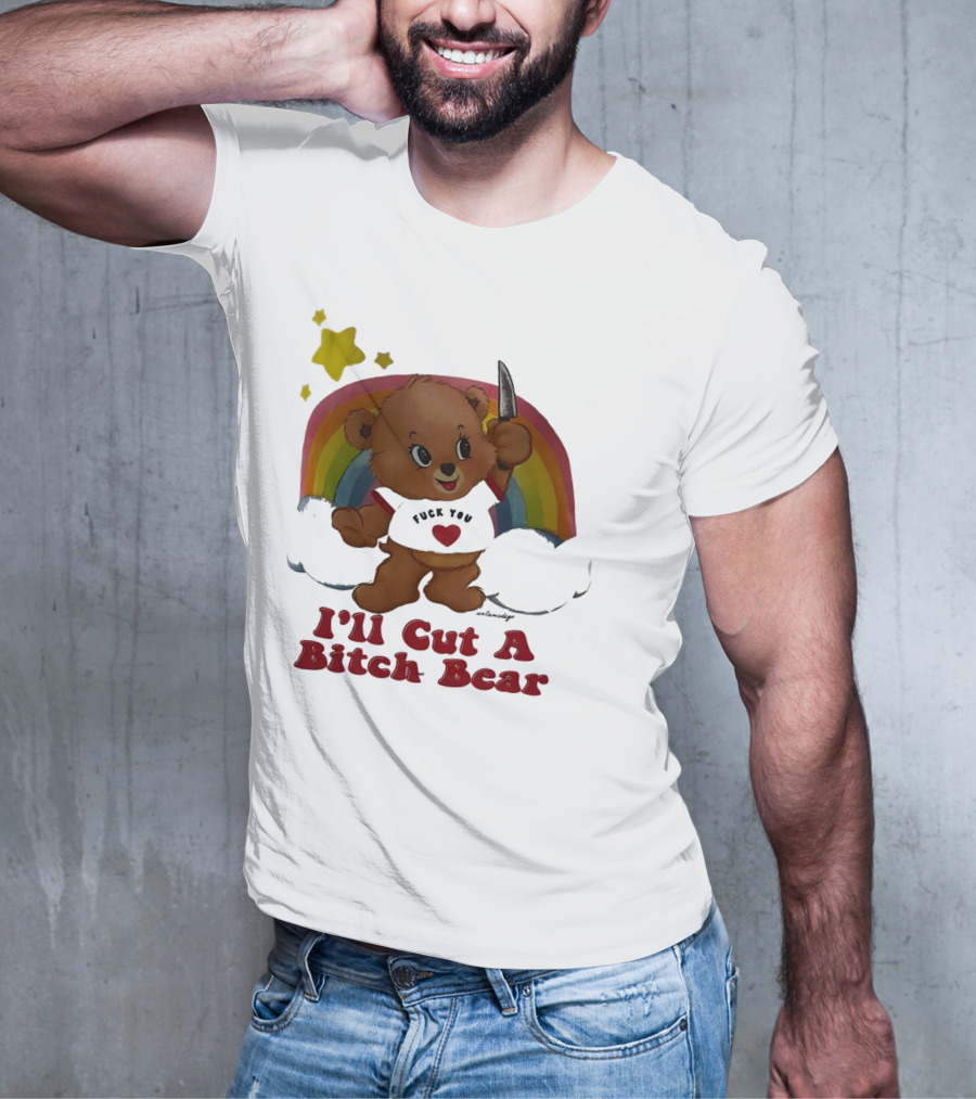 I'll Cut A Bitch Bear Holding Knife With Rainbow And Stars T-Shirt