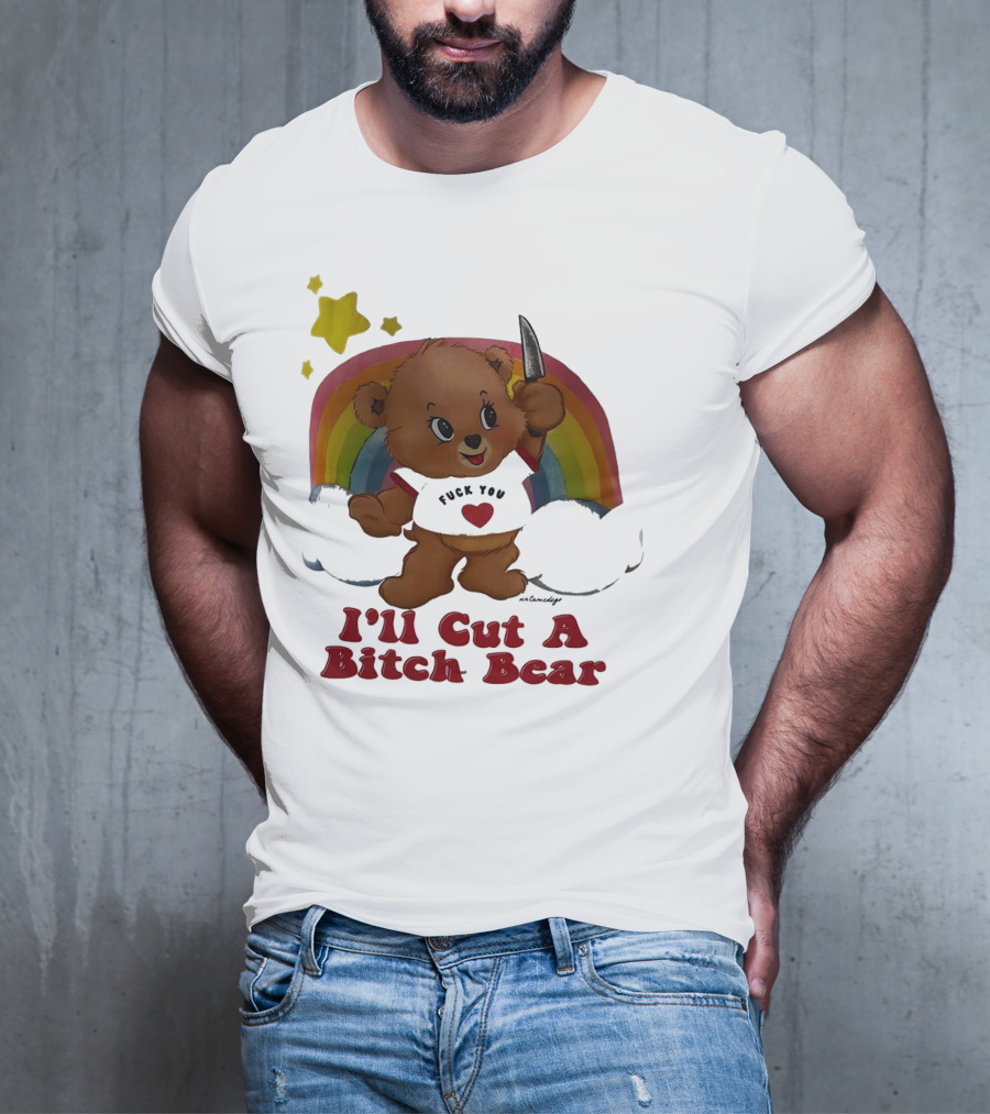I'll Cut A Bitch Bear Holding Knife With Rainbow And Stars T-Shirt