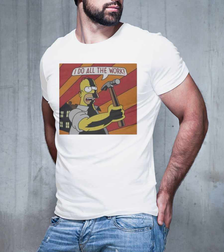 Homer Simpson I Do All The Work Hammer Comic T-Shirt