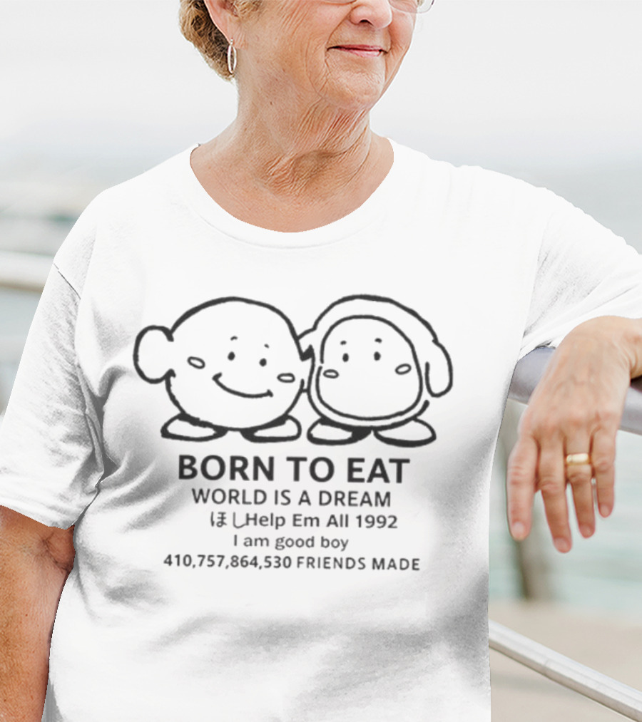 Kirby And Waddle Dee Born To Eat The World Is A Dream T-Shirt