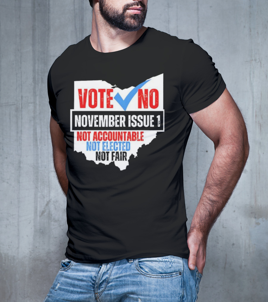 Vote No November Issue 1 Not Accountable Not Elected Not Fair Ohio Map Checkmark T-Shirt