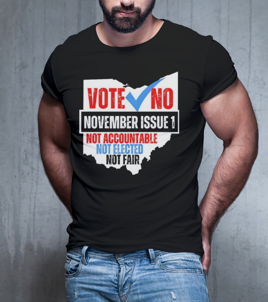 Vote No November Issue 1 Not Accountable Not Elected Not Fair Ohio Map Checkmark T-Shirt