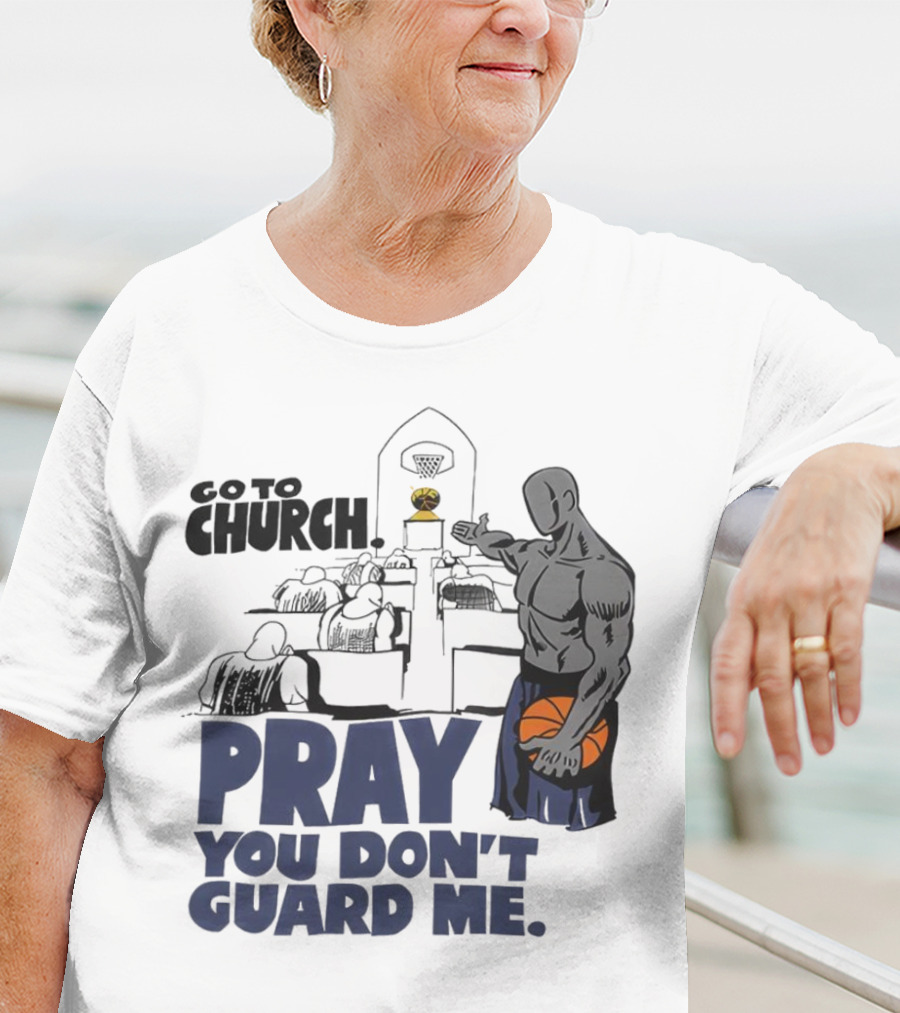 And1 Go To Church Pray You Don't Guard Me Basketball Player T-Shirt