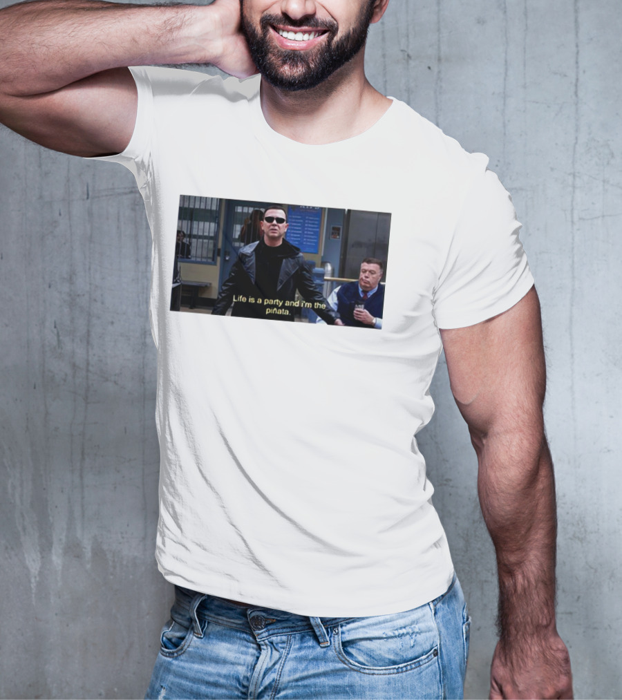 Brooklyn Nine Nine Life Is A Party And I'm The Piñata T-Shirt