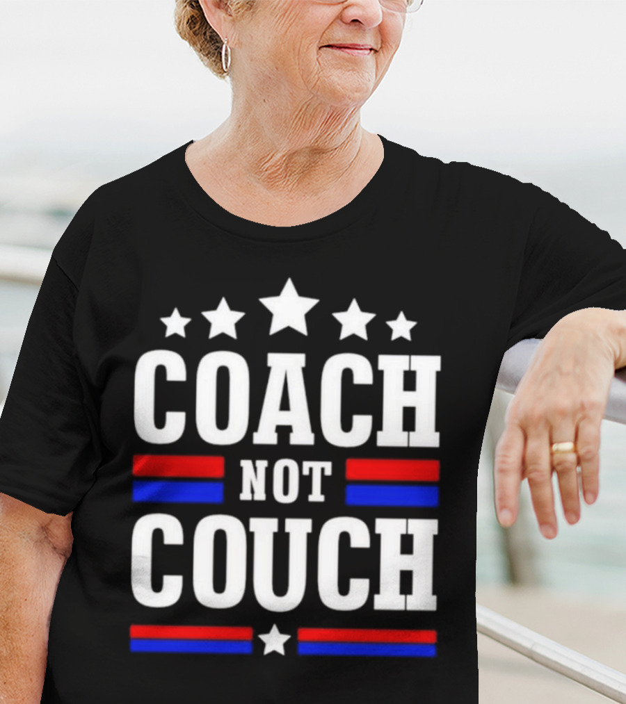 Coach Not Couch T-Shirt