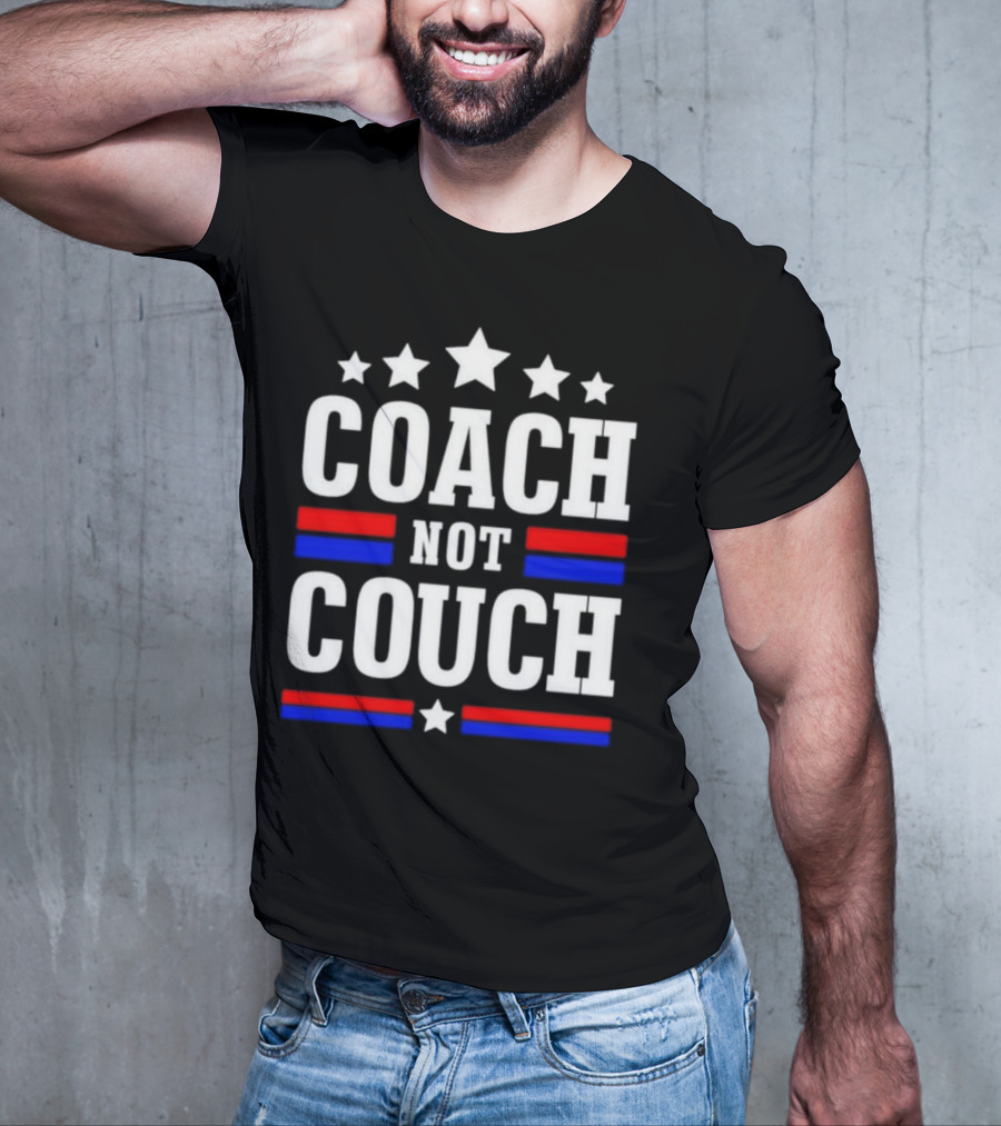 Coach Not Couch T-Shirt