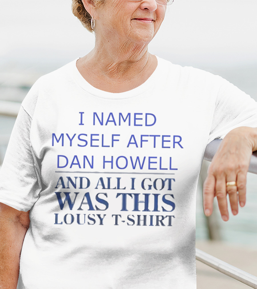 I Named Myself After Dan Howell And All I Got Was This Lousy T-Shirt