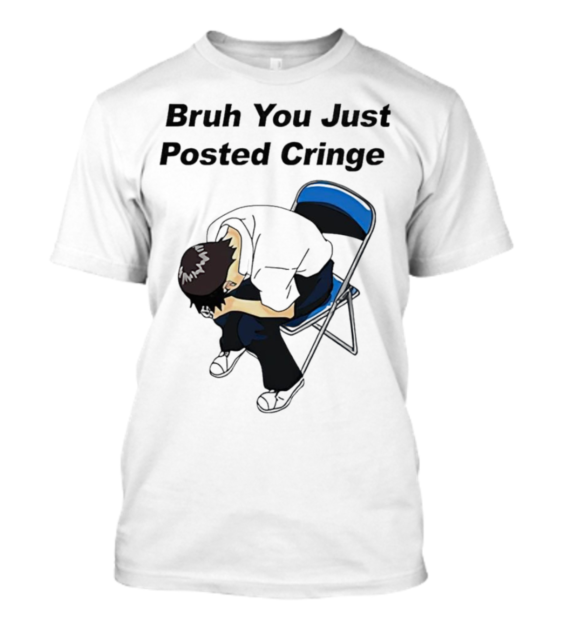 Bruh You Just Posted Cringe Meme Anime Guy Folded Chair T-Shirt