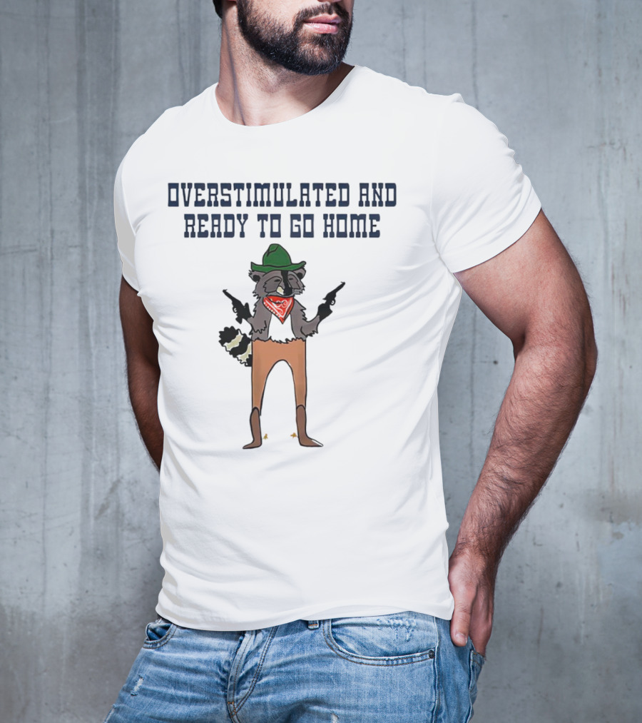 Overstimulated And Ready To Go Home Raccoon Cowboy With Guns And Bandana T-Shirt