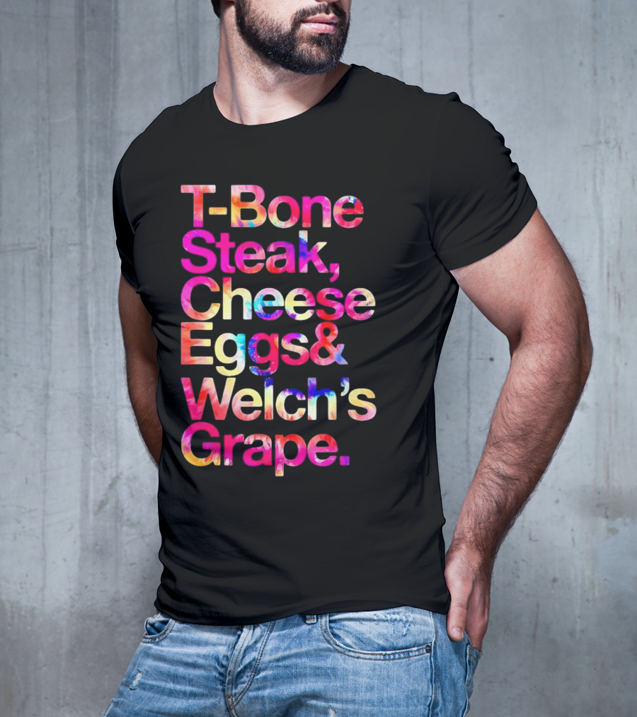 T-Bone Steak Cheese Eggs Welch's Grape T-Shirt