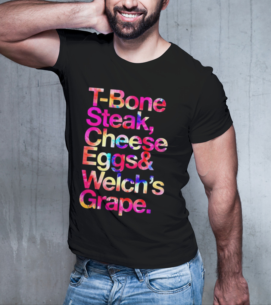 T-Bone Steak Cheese Eggs Welch's Grape T-Shirt