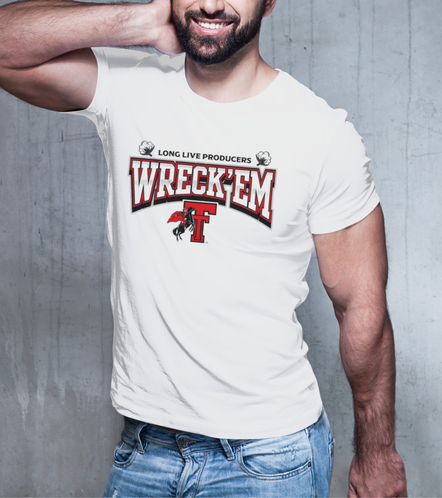 Long Live Producers Wreck 'Em Texas Tech Red Raiders T Rider T-Shirt