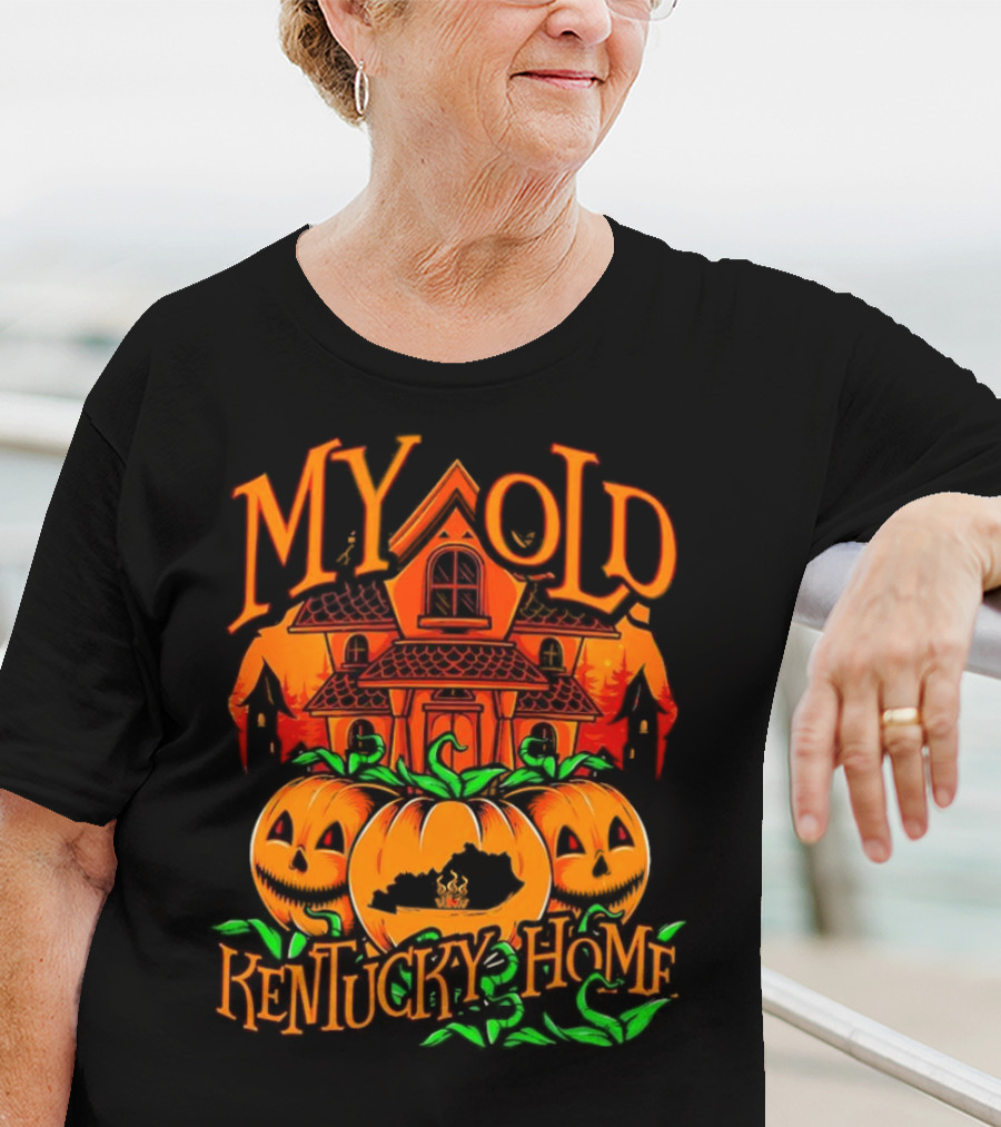 MY OLD KENTUCKY HAUNTED HOME PUMPKINS AND HAUNTED HOUSE T-Shirt