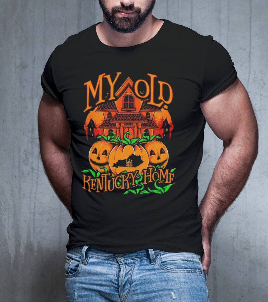 MY OLD KENTUCKY HAUNTED HOME PUMPKINS AND HAUNTED HOUSE T-Shirt