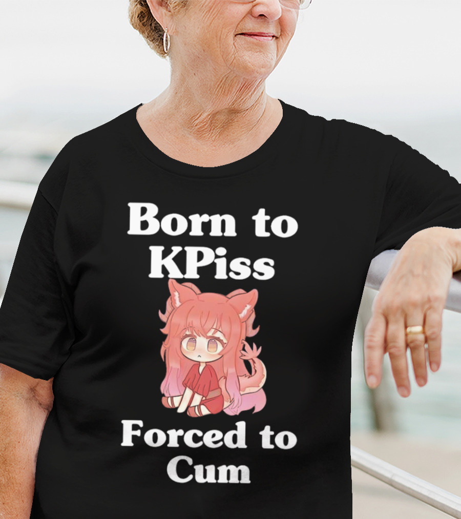 Born To KPiss Forced To Cum Fox Girl Vtuber Anime T-Shirt