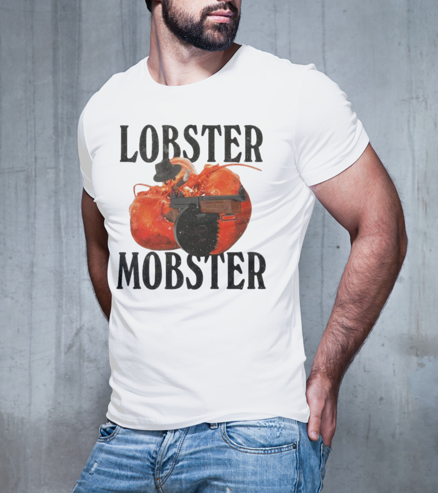 Lobster Mobster Gangster Style With Hat And Tommy Gun T-Shirt