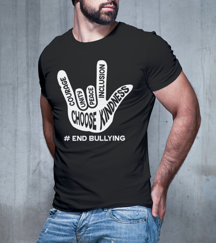 Choose Kindness Courage Unity Peace Inclusion End Bullying T-Shirt